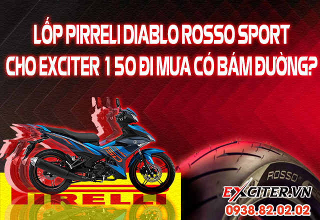 Thay vỏ pirelli diablo rosso sport cho exciter 150 có bám đường khi đi mưa không - 1