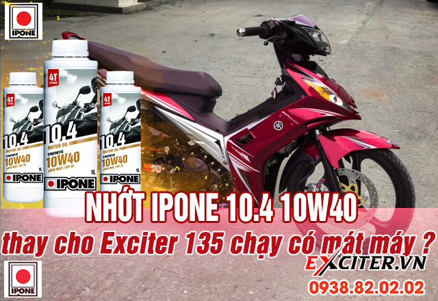 Exciter 135 thay nhớt ipone 104 10w40 chạy có mát máy không - 1