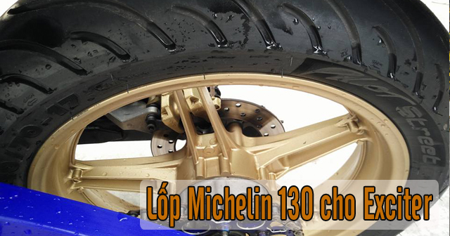 Lốp Michelin 130 cho Exciter 150 giá bao nhiêu?