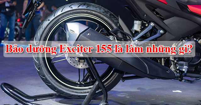 Bảo dưỡng xe Exciter 155 là làm những gì?