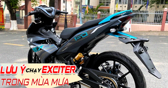 Chạy xe Exciter an toàn trong mùa mưa cần lưu ý những gì?