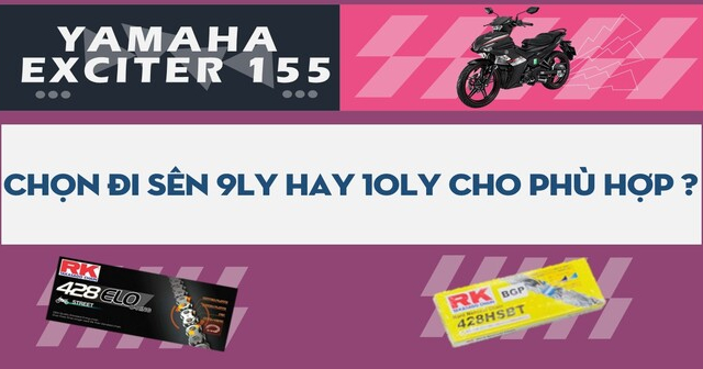 Yamaha Exciter 155 nên chọn đi sên 9ly hay 10ly cho phù hợp?