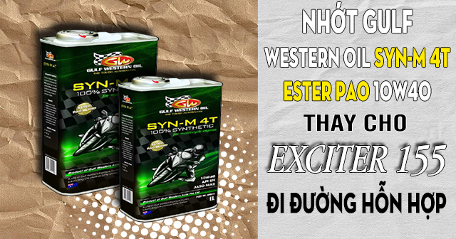 Nhớt Gulf Ester Pao 10W40 thay cho Exciter 155 đi đường hỗn hợp có tốt không?