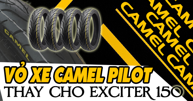 Vỏ Camel Pilot có tốt không? Thay cho xe Exciter 150 có phù hợp?