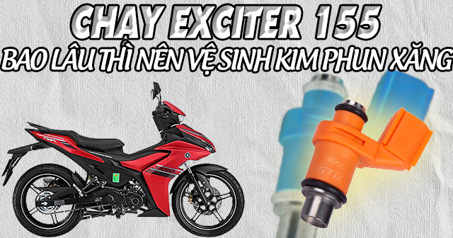 Bao lâu thì nên vệ sinh kim phun xăng xe Yamaha Exciter 155?