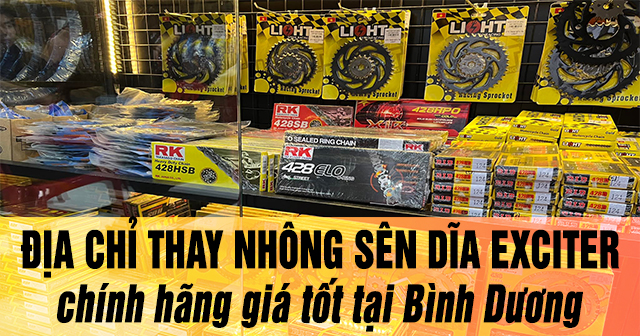 Thay nhông sên dĩa xe Exciter tại Thuận An Bình Dương chính hãng giá tốt