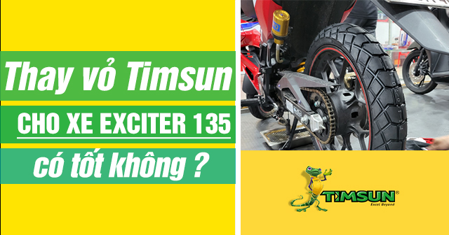 Thay vỏ Timsun cho Exciter 135 4 số có tốt không?