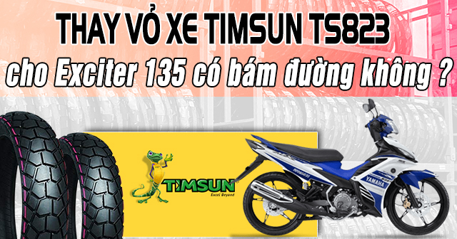 Thay vỏ Timsun TS823 cho Exciter 135 có bám đường, chống trượt không?