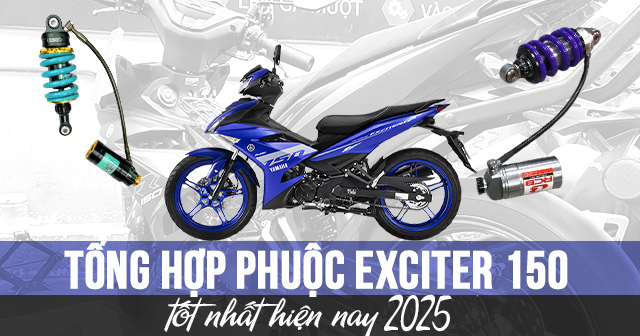 Tổng hợp phuộc Exciter 150 tốt nhất hiện nay 2025