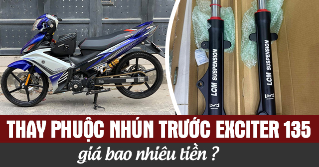Thay phuộc nhún trước Exciter 135 giá bao nhiêu?